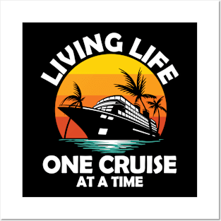 Living Life One Cruise at a Time Posters and Art